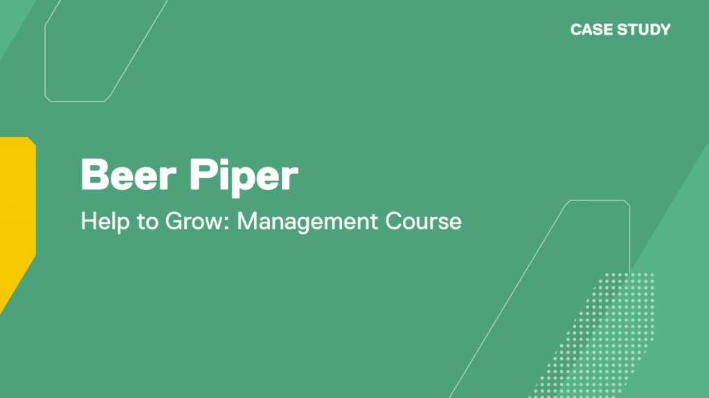 Beer Piper, Help to Grow Management Course Case Study